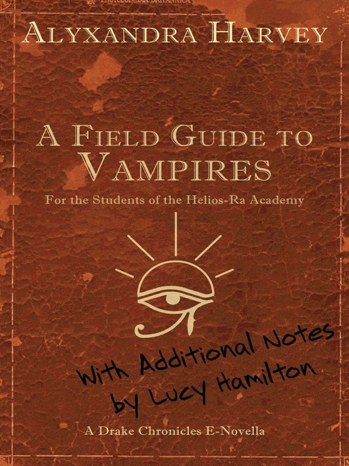 Title details for A Field Guide to Vampires by Alyxandra Harvey - Available